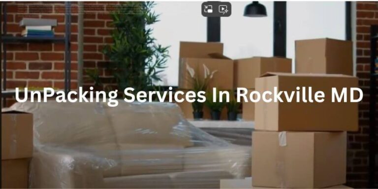 UnPacking Services In Rockville MD